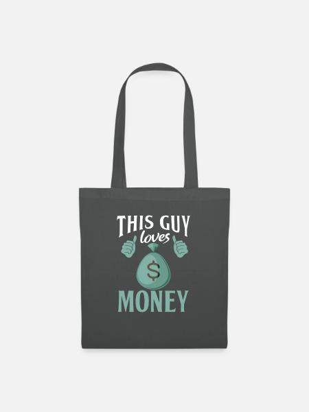 This Guy loves Money - Stoffbeutel - Graphite