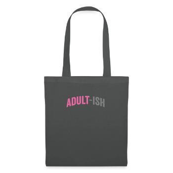 Adultish Meme Volljährig Geburtstag Shirt - Stoffbeutel - Graphite - Vorne