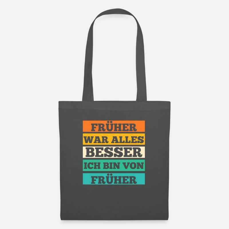 Früher War Alles Besser - Stoffbeutel - Graphite