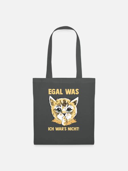 Egal was ich wars nicht Katze - Stoffbeutel - Graphite