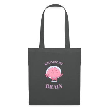 Release my Brain Yoga lovers meditation funny tees - Tote Bag - graphite grey - Front