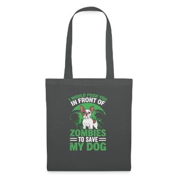 I'd push you in front of zombies dog dogs - Tote Bag - graphite grey - Front
