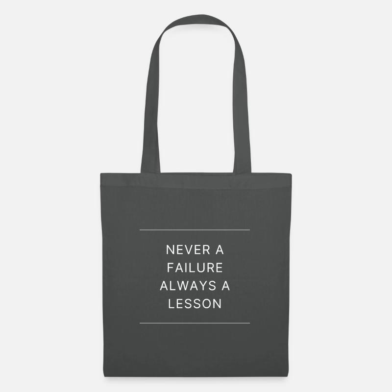 NEVER A FAILURE ALWAYS A LESSON - Stoffbeutel - Graphite