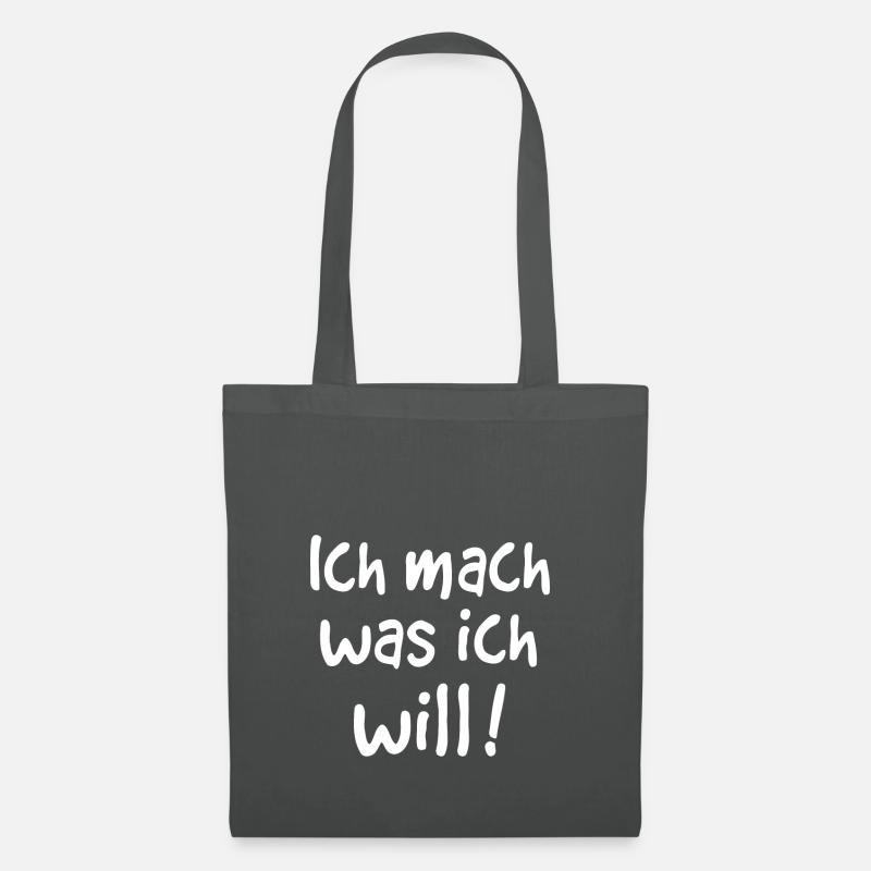 ICH MACH WAS ICH WILL - Stoffbeutel - Graphite