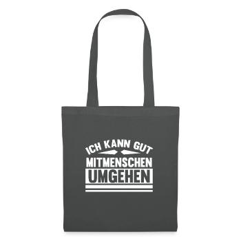 Ich kann gut Mitmenschen umgehen - Stoffbeutel - Graphite - Vorne