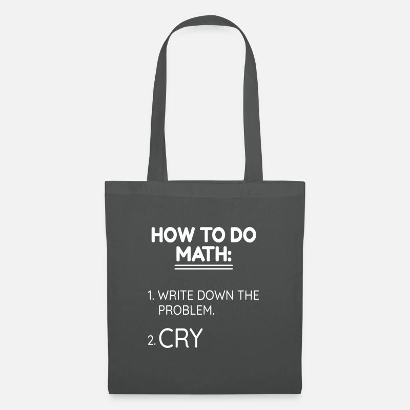 Funny How To Do Math Cry - Tote Bag - graphite grey