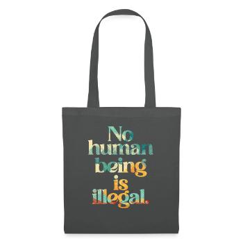 no human is illegal - The Original - Tote Bag - graphite grey - Front