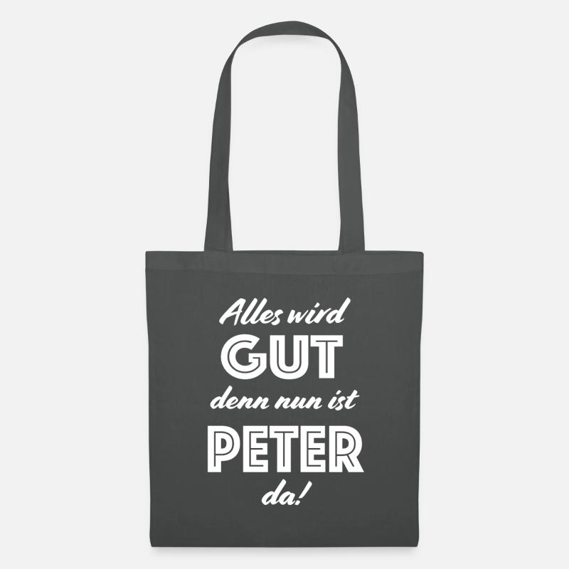Peter - Alles wird gut, denn nun ist Peter da! - Stoffbeutel - Graphite