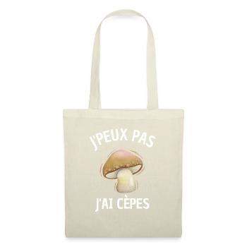 j'peux pas j'ai cèpes idée cadeau - Sac en tissu - nature - Devant
