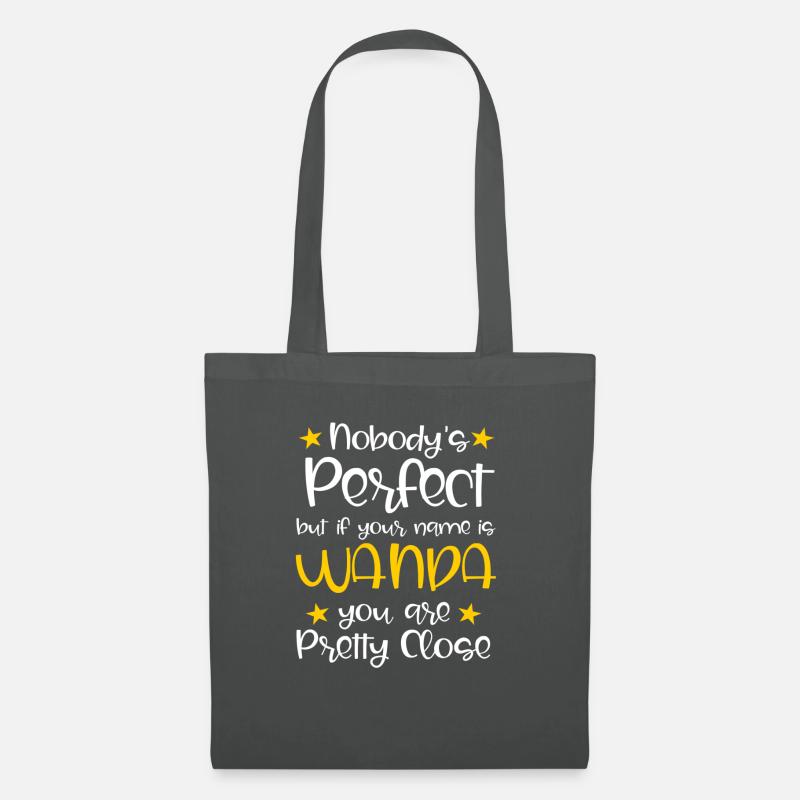 Nobody's Perfect Except For Wanda - Stoffbeutel - Graphite