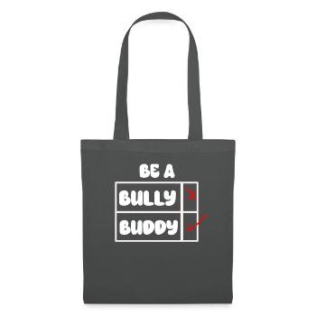 Be A Buddy Not A Bully Anti Bullying - Tote Bag - graphite grey - Front