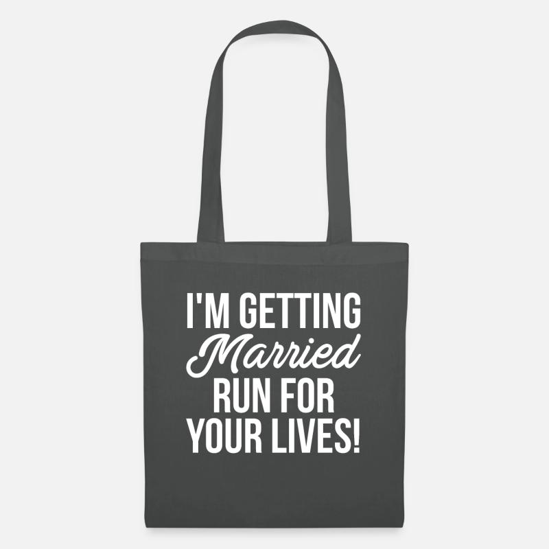 Im Getting Married Run For Your Lives - Stoffbeutel - Graphite