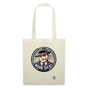 Hustler - Work is annoying - Tote Bag - nature - Front