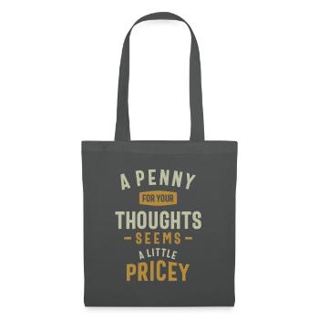 Funny, Penny For Your Thoughts Sarcastic Joke - Tote Bag - graphite grey - Front