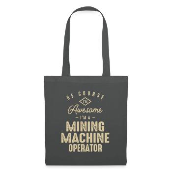 Génial, je suis un opérateur de machine minière drôle de travail - Sac en tissu - gris graphite - Devant