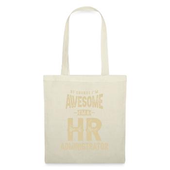 Awesome I'm a HR Administrator Funny Job - Tote Bag - nature - Front