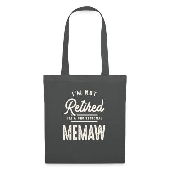 I'm Not Retired I'm a Professional Memaw - Tote Bag - graphite grey - Front