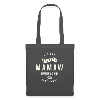 I'm The Crazy Mamaw Everyone Told You About - Tote Bag - graphite grey - Front