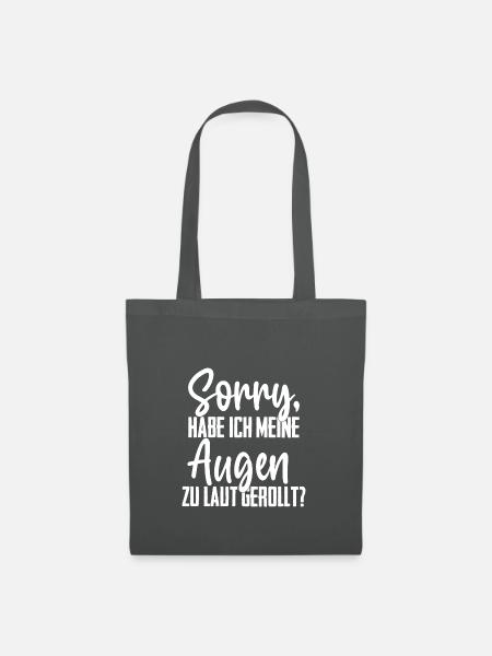 Augen zu laut gerollt? Lustiger Spruch Humor Zitat - Stoffbeutel - Graphite