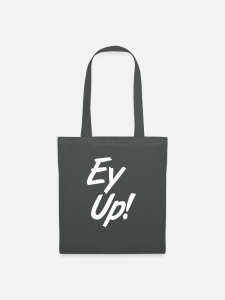 EY UP! - Stoffbeutel - Graphite