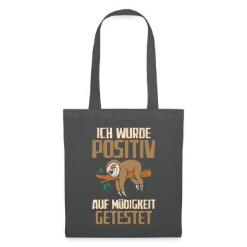 Ich wurde positiv auf Müdigkeit getestet - Stoffbeutel - Graphite - Vorne