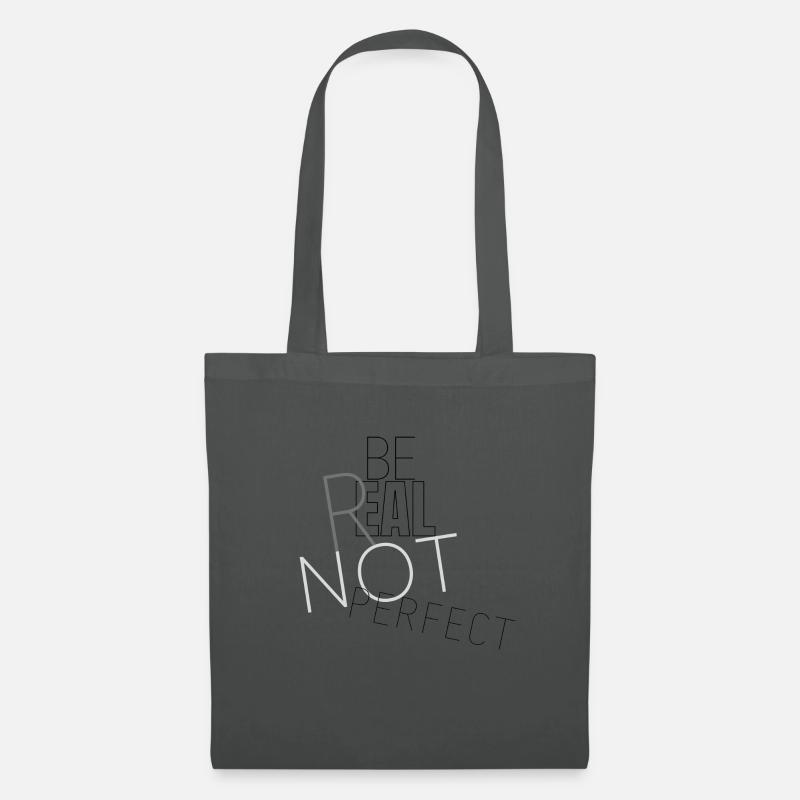 BE REAL NOT PERFECT - Stoffbeutel - Graphite
