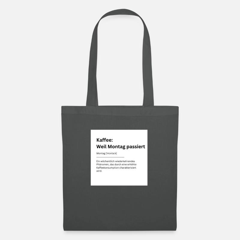 Café parce que le lundi arrive - Sac en tissu - gris graphite