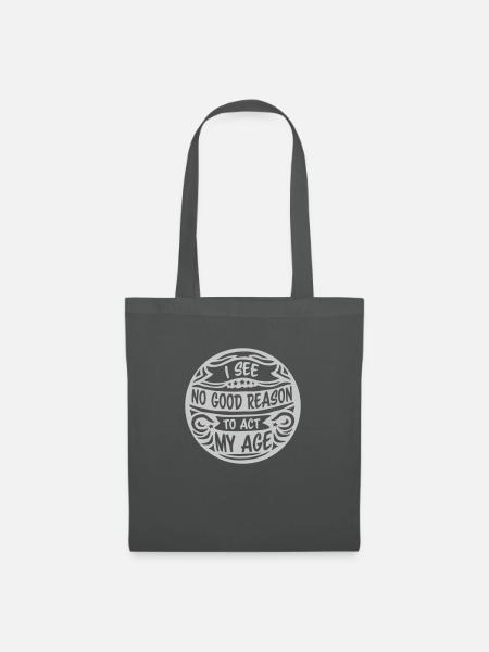 to act my age - Stoffbeutel - Graphite