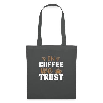 Dans le café, nous avons confiance - Sac en tissu - gris graphite - Devant