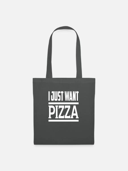 I Just Want Pizza - Stoffbeutel - Graphite