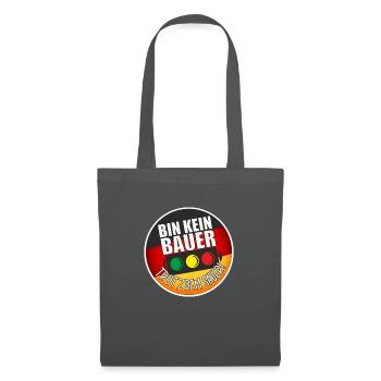 Bin kein Bauer - trotzdem Sauer - Stoffbeutel - Graphite - Vorne