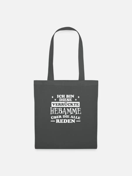 Hebamme Spruch Lustig Lustiges Hebammen Geschenk - Stoffbeutel - Graphite