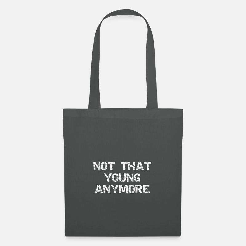 Not that young anymore - Tote Bag - graphite grey