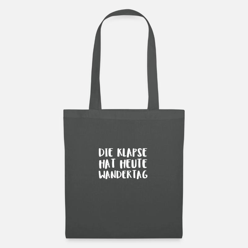 Die Klapse Hat Heute Wandertag - Stoffbeutel - Graphite