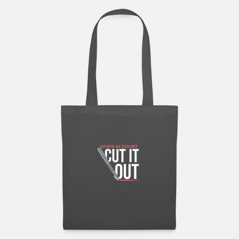 When In Doubt Cut It Out Chirurg Skalpell - Stoffbeutel - Graphite