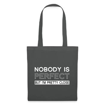 Personne n’est parfait mais je suis assez proche - Sac en tissu - gris graphite - Devant