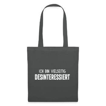 Ich bin vielseitig desinteressiert - Stoffbeutel - Graphite - Vorne