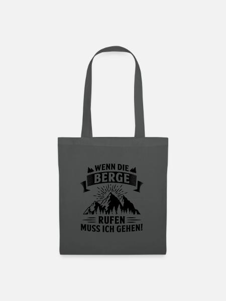 Wenn die Berge rufen muss ich gehen - Stoffbeutel - Graphite
