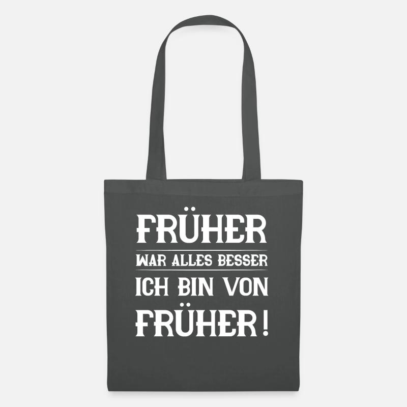 Früher war alles besser ich bin von früher - Stoffbeutel - Graphite