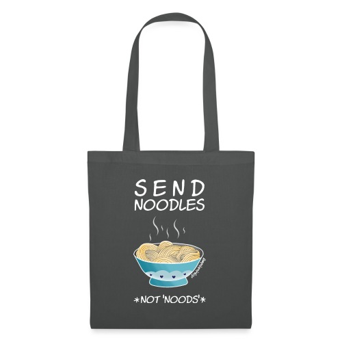 Amy's 'Send Noodles NOT noods' design (white txt) - Tote Bag