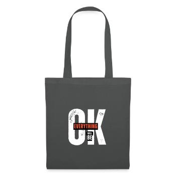 Optimistic Message – Everything Will Be OK - Tote Bag - graphite grey - Front