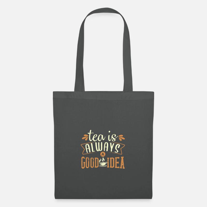 Tee ist immer eine Gute Idee, Tee Liebhaber - Stoffbeutel - Graphite