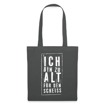 Ich Bin Zu Alt Für Diesen Scheiss - hell - Stoffbeutel - Graphite - Vorne