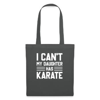 I Can't My Daughter Has Karate - Karate Mom Dad - Stoffbeutel - Graphite - Vorne