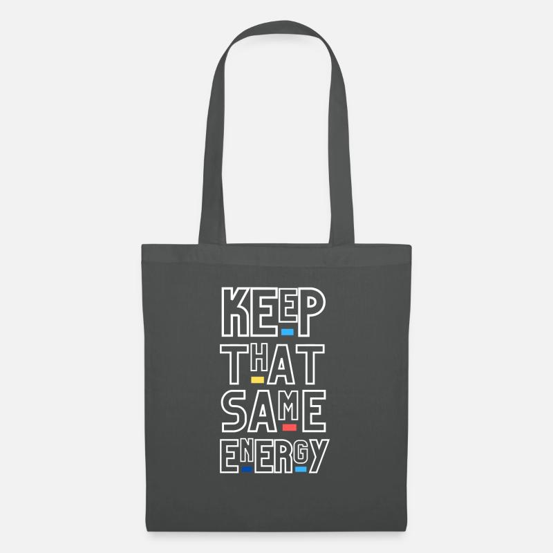 Keep that same Energy - Stoffbeutel - Graphite