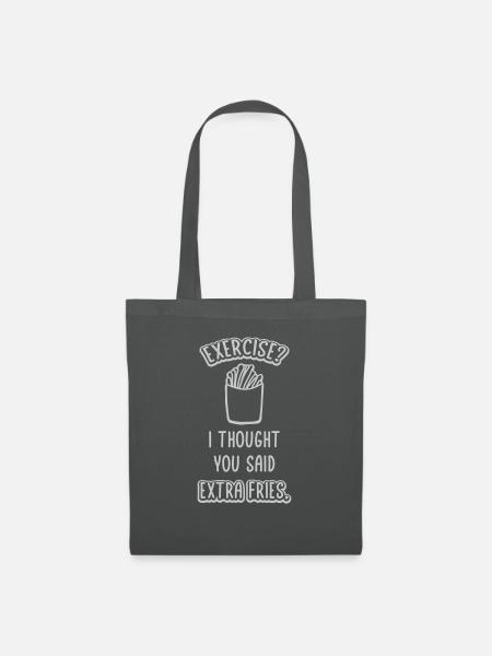 Exercise Extra Fries Zitat - Stoffbeutel - Graphite