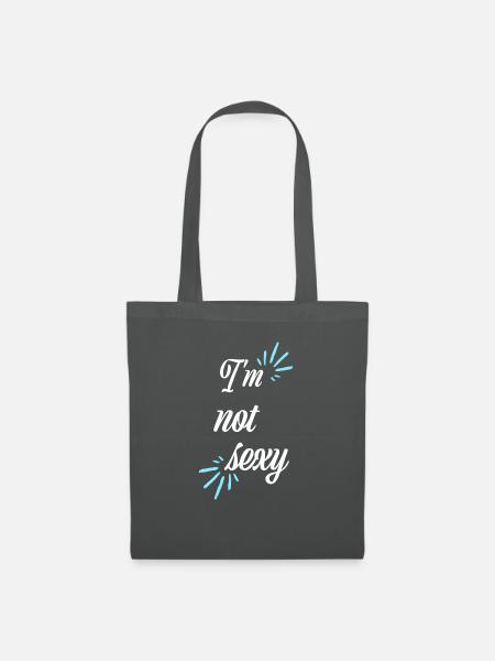 I'm not Sexy - Stoffbeutel - Graphite
