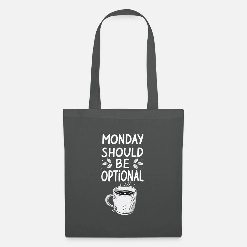 Monday Should Be Optional - Lustiger Montag Spruch - Stoffbeutel - Graphite