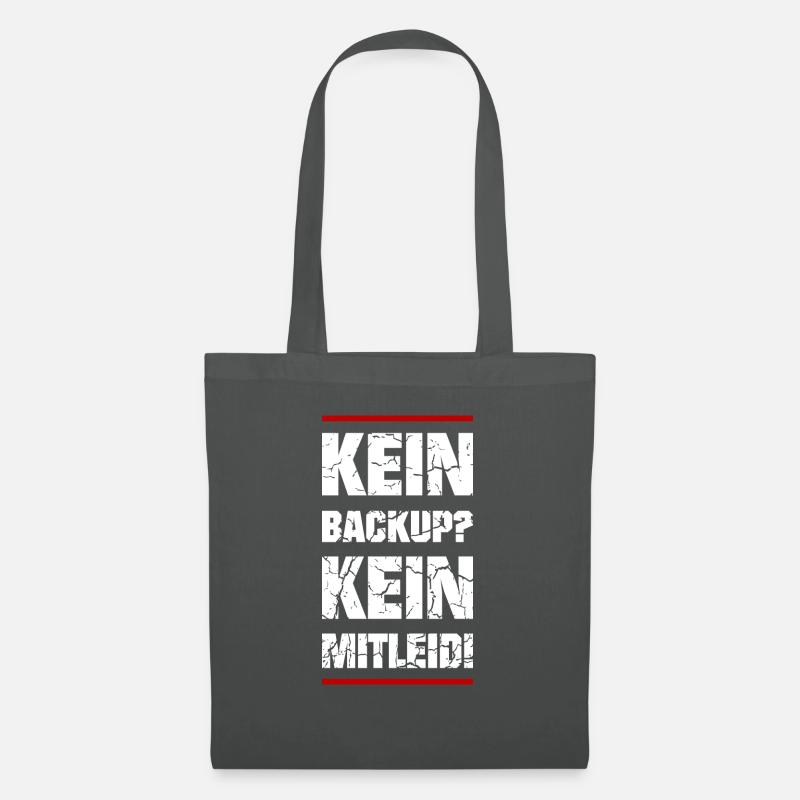 Kein Backup Kein Mitleid - Stoffbeutel - Graphite