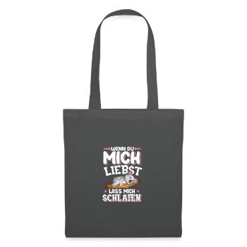 Wenn Du Mich Liebst Lass Mich Schlafen Wenn Du Mic - Stoffbeutel - Graphite - Vorne